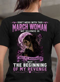 MARCH WOMAN SHIRT - MY SILENCE IS NOT MY WEAKNESS - BIRTHDAY GIFT FOR WOMEN - LUAN03 (SKU2607-310-03)