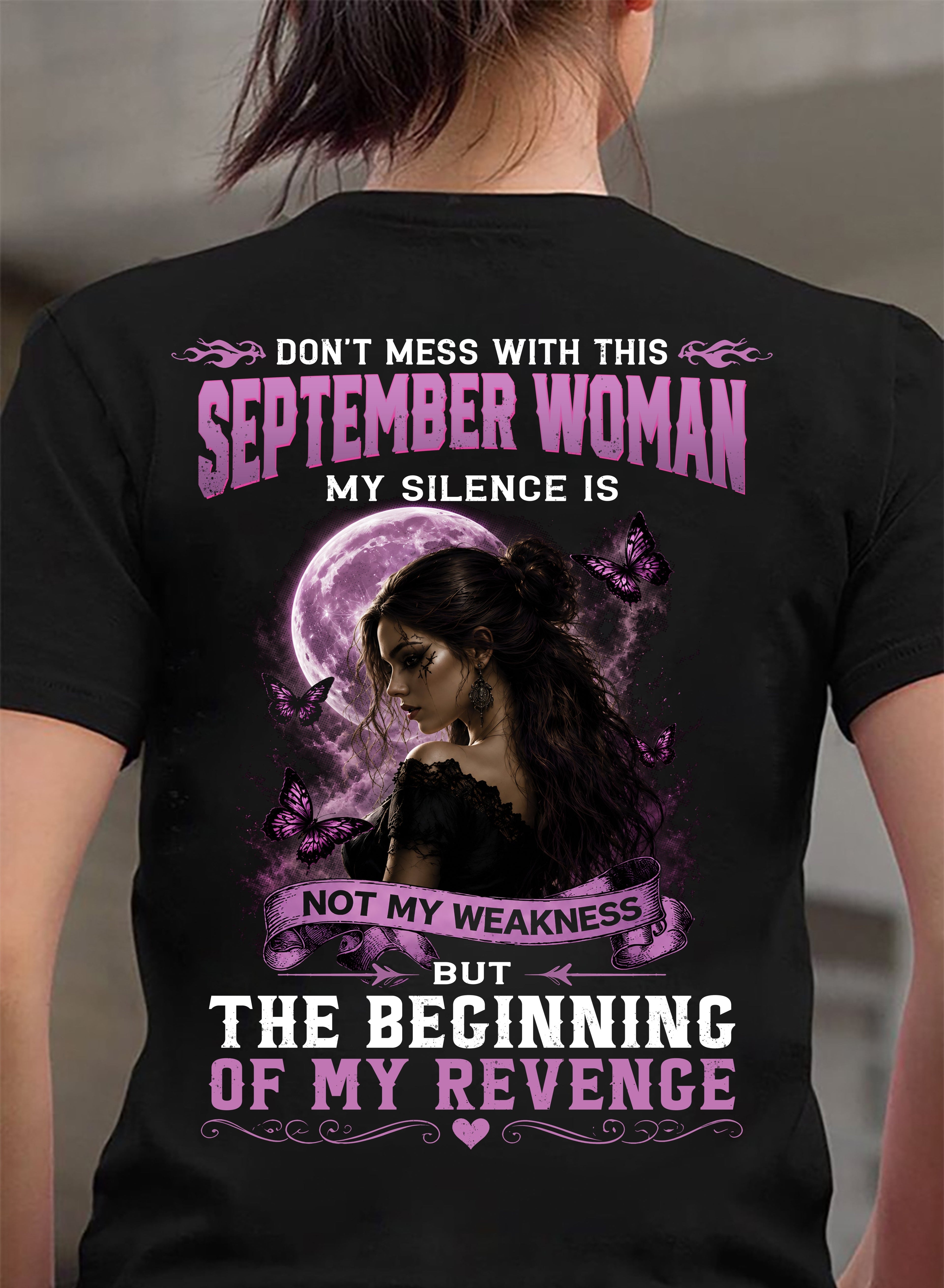 SEPTEMBER WOMAN SHIRT - MY SILENCE IS NOT MY WEAKNESS - BIRTHDAY GIFT FOR WOMEN - LUAN09 (SKU2607-310-09)