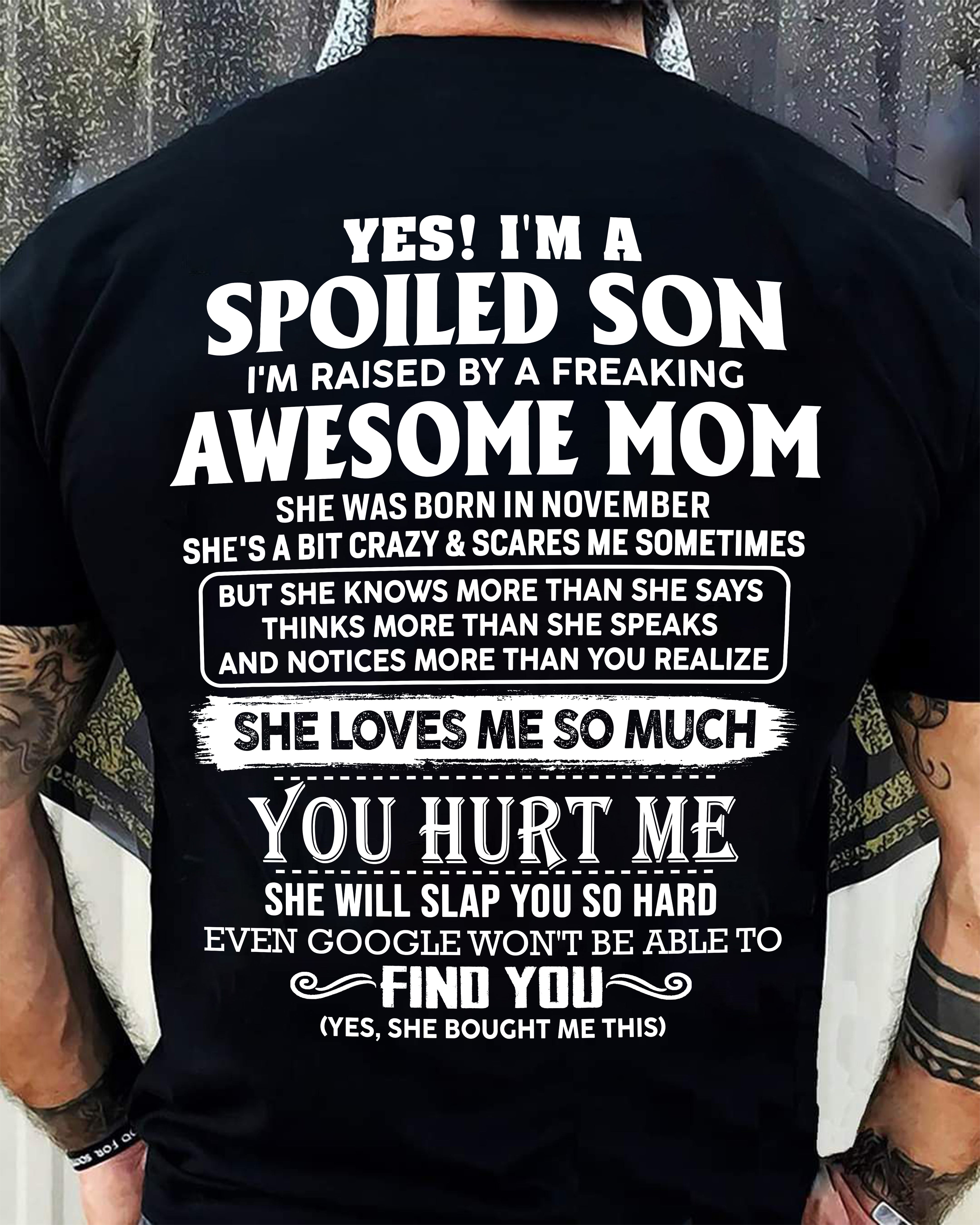 NOVEMBER - SPOILED SON OF AWESOME MOM - PERFECT GIFT FROM MOM - LUAN11 (SKU2604-175-11)