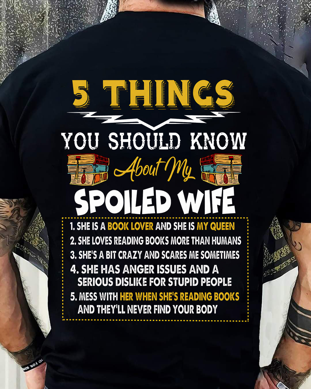 5 Things About My Spoiled Wife – Perfect Book Lover Husband T-Shirt - LUAN00 (SKU2607-342)