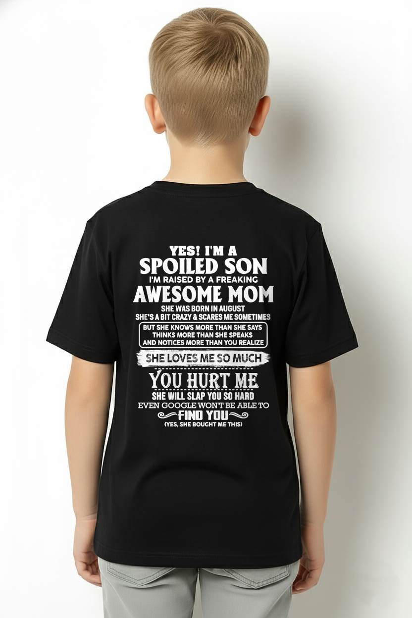 AUGUST - SPOILED SON OF AWESOME MOM - PERFECT GIFT FROM MOM - LUAN08 (SKU2604-175-08)