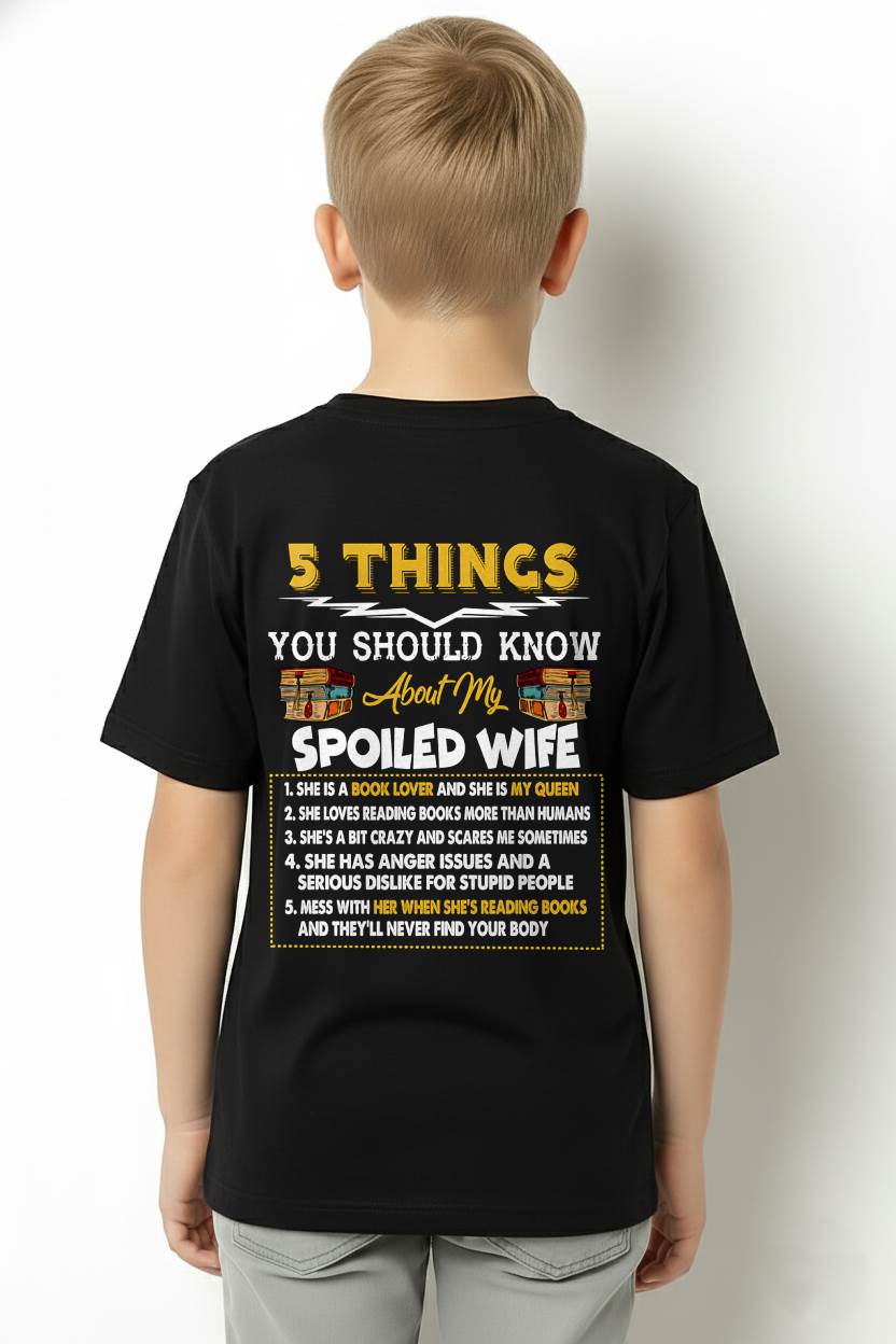5 Things About My Spoiled Wife – Perfect Book Lover Husband T-Shirt - LUAN00 (SKU2607-342)