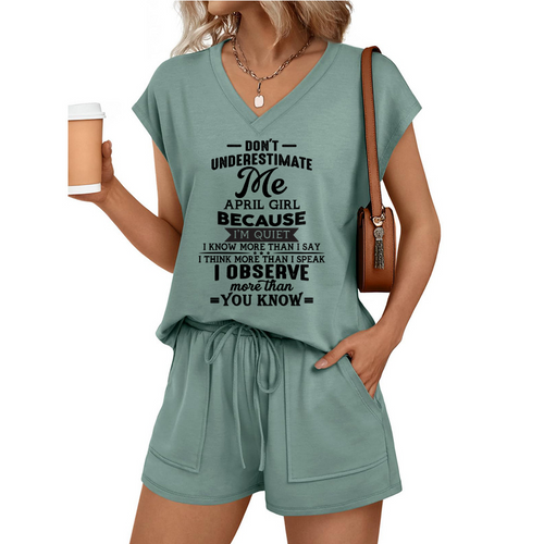 APRIL - DON'T UNDERESTIMATE ME I OBSERVE MORE THAN YOU KNOW- V-NECK SHORT-SLEEVED SHIRT AND SHORTS SET FOR WOMEN A09-762 LUAN04 (SKU2607-41-04)