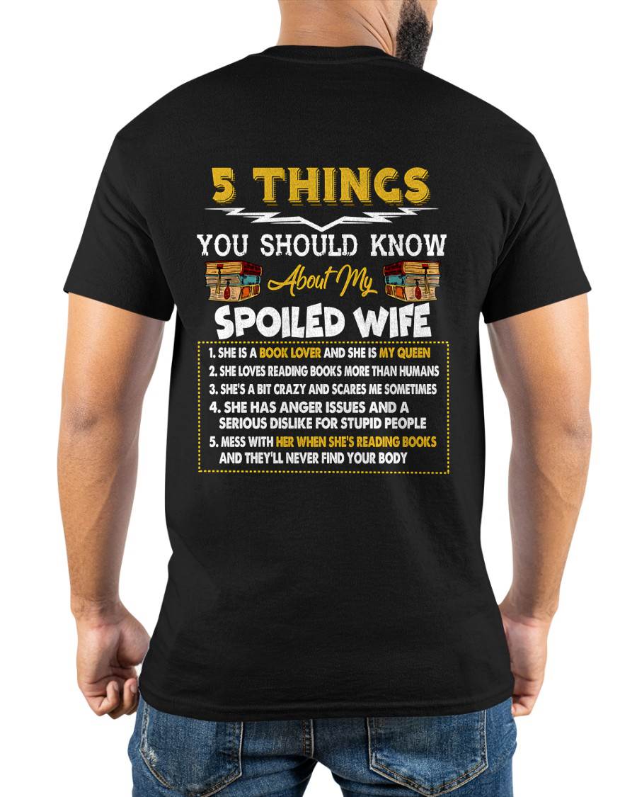 5 Things About My Spoiled Wife – Perfect Book Lover Husband T-Shirt - LUAN00 (SKU2607-342)