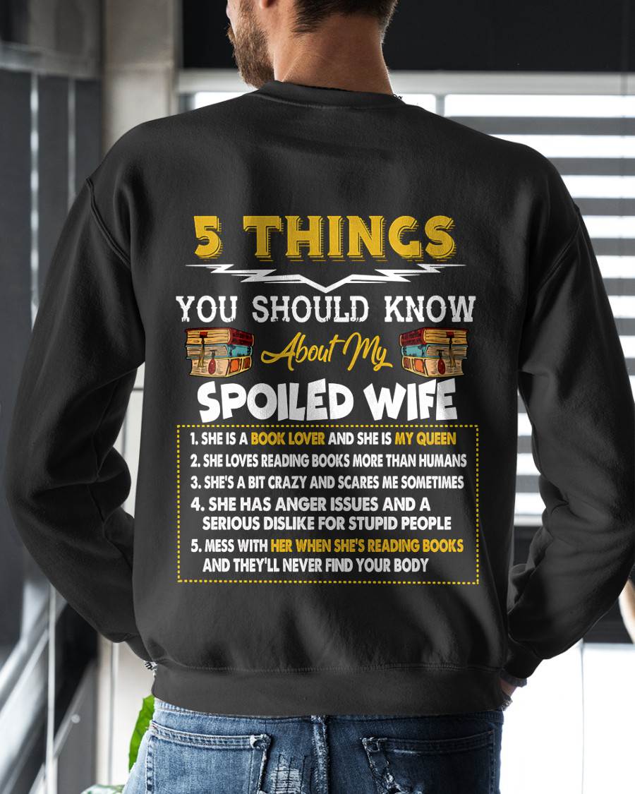 5 Things About My Spoiled Wife – Perfect Book Lover Husband T-Shirt - LUAN00 (SKU2607-342)