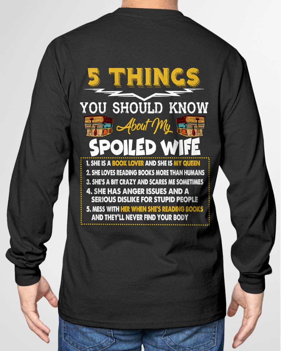 5 Things About My Spoiled Wife – Perfect Book Lover Husband T-Shirt - LUAN00 (SKU2607-342)